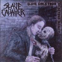 Slave Cadaver Slave Girls From Beyond Infinity