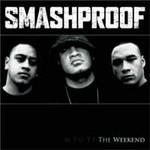 Smashproof The Weekend