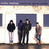 Sneaky Feelings Positively George Street