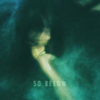So Below I