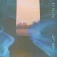So Below Left Behind