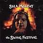 Sola Monday The Swing Festival
