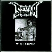 Spiteful Urinator Work Crimes