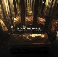 Spook The Horses People Used To Live Here