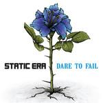 Static Era Dare To Fail