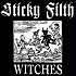 Sticky Filth Witches