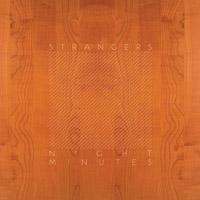 Strangers Night Minutes