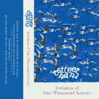 Street Chant Isthmus Of One Thousand Lovers