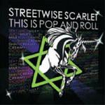 Streetwise Scarlet This Is Pop And Roll