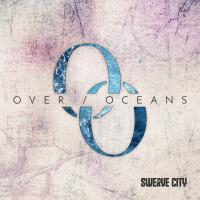Swerve City Over Oceans