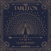 Tablefox Glass Houses