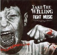 Take The Willing Fight Music