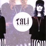 Tali Of Things To Come...