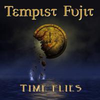 Tempist Fujit Time Flies
