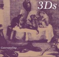 The 3ds Caterwauling
