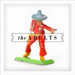 The Adults The Adults