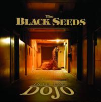 The Black Seeds Into The Dojo