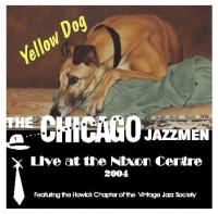 The Chicago Jazzmen Yellow Dog (the Chicago Jazzmen Live At The Nixon Centre)
