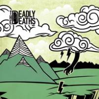 The Deadly Deaths The Deadly Deaths