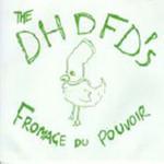 The Dhdfd's Fromage Du Pouvoir