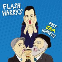 The Flash Harry’s Post Jam Burgers