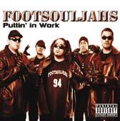The Footsouljahs Puttin' In Work
