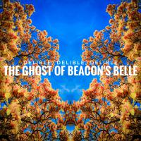 The Ghost Of Beacon's Belle Delible, Delible, Delible