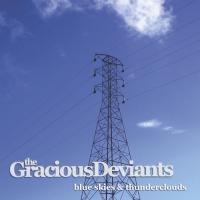 The Gracious Deviants Blue Skies & Thunderclouds