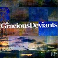 The Gracious Deviants The Gracious Deviants Ep