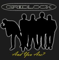 The Gridlock Project And You Are?