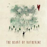 The Heart Of Katherine The Heart Of Katherine
