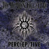 The Heathen Collective Perc(ep)tive