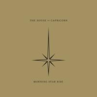 The House Of Capricorn Morning Star Rise