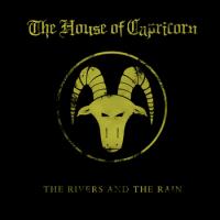 The House Of Capricorn The Rivers And The Rain