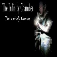 The Infinity Chamber The Lonely Gnome