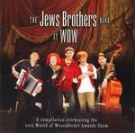 The Jews Brothers Band At Wow