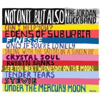 The Jordan Luck Band Not Only... But Also