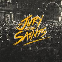 The Jury & The Saints The Jury And The Saints