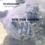 The Mercenaries Dim The Lights