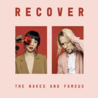 The Naked And Famous Recover