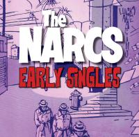 The Narcs Early Singles