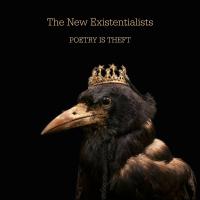 The New Existentialists Poetry Is Theft