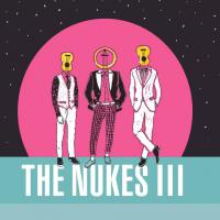 The Nukes The Nukes Iii