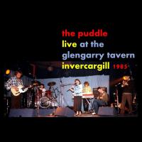 The Puddle Live At The Glengarry Tavern Invercargill 1985