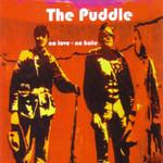 The Puddle No Love No Hate