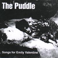 The Puddle Songs For Emily Valentine