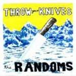 The Randoms Throw Your Knives