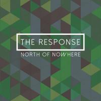 The Response North Of Nowhere