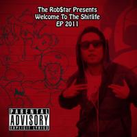 The Robstar Welcome To The Shitlife