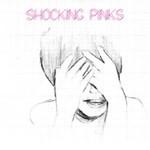 The Shocking Pinks The Shocking Pinks